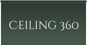 Ceiling 360